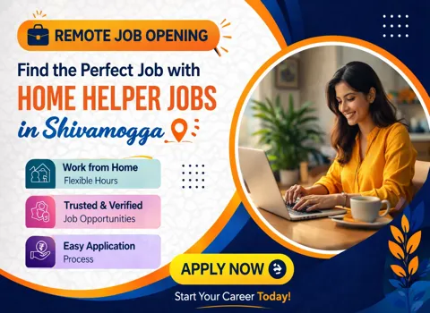 Find the Perfect Job with Home Helper Jobs in Shivamogga