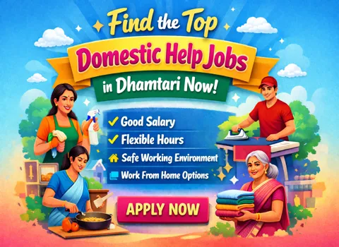 Find the Top Domestic Help Jobs in Dhamtari Now