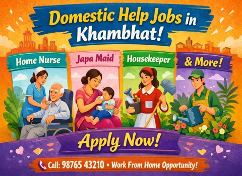 Domestic Help Jobs in Khambhat - Home Nurse, Japa Maid, Housekeeper and More!