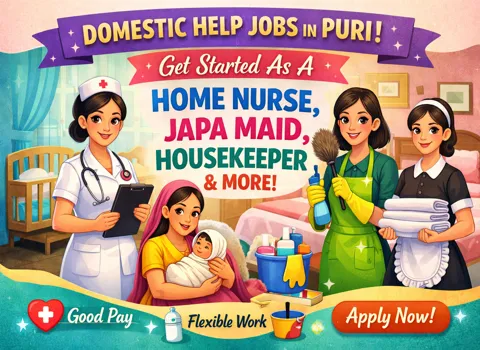 Domestic Help Jobs in Puri: Get Started As A Home Nurse, Japa Maid, Housekeeper &amp; More!