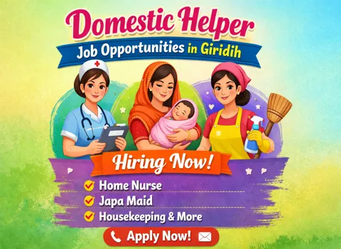 Domestic Helper Job Opportunities in Giridih - Home Nurse, Japa Maid and More