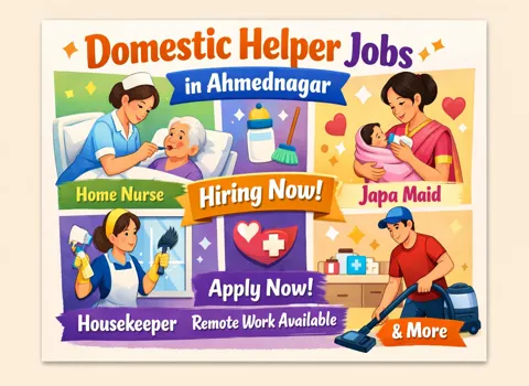 Domestic Helper Jobs in Ahmednagar - Home Nurse, Japa Maid, Housekeeper &amp; More