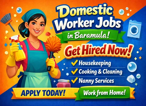 Domestic Worker Jobs in Baramula - Get Hired Now!