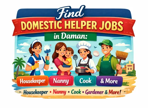 Find Domestic Helper Jobs in Daman: Housekeeper, Nanny, Cook &amp; More