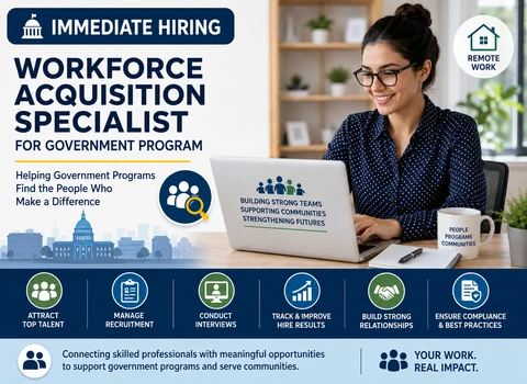 Immediate Hiring of Workforce Acquisition Specialist for Government Program