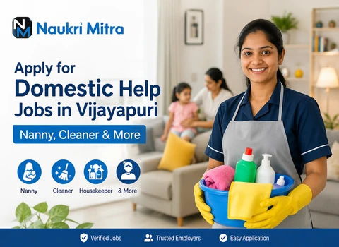 Apply for Domestic Help Jobs in Vijayapuri - Nanny, Cleaner &amp; More