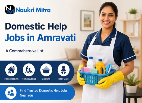 Domestic Help Jobs in Amravati - A Comprehensive List
