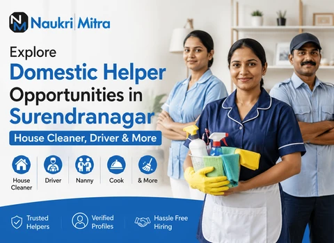 Explore Domestic Helper Opportunities in Surendranagar - House Cleaner, Driver &amp; More