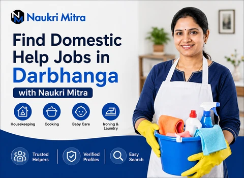 Find Domestic Help Jobs in Darbhanga with Naukri Mitra