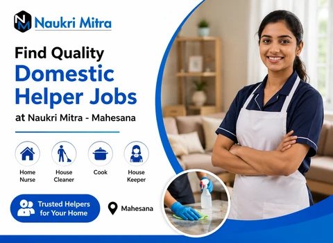 Find Quality Domestic Helper Jobs at Naukri Mitra - Mahesana