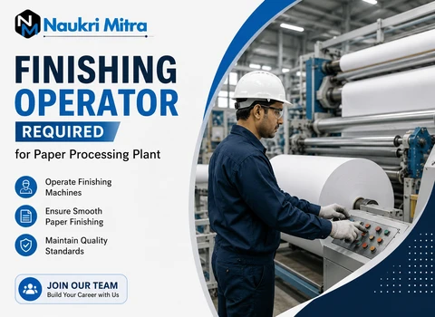 Finishing Operator Required for Paper Processing Plant