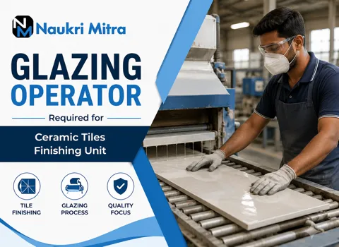 Glazing Operator Required for Ceramic Tiles Finishing Unit
