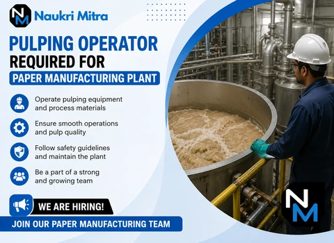Pulping Operator Required for Paper Manufacturing Plant