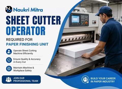 Sheet Cutter Operator Required for Paper Finishing Unit